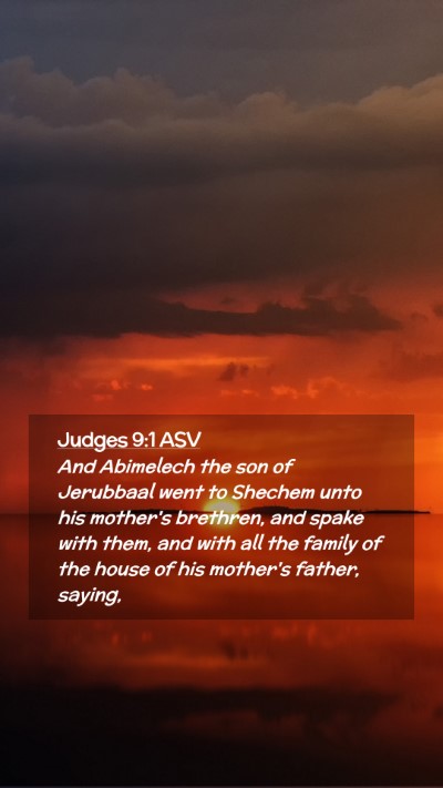 Picture 02 - Judges 9:1 ASV Mobile Phone Wallpaper - And Abimelech the son of Jerubbaal went to - Mobile Bible Verse Wallpaper