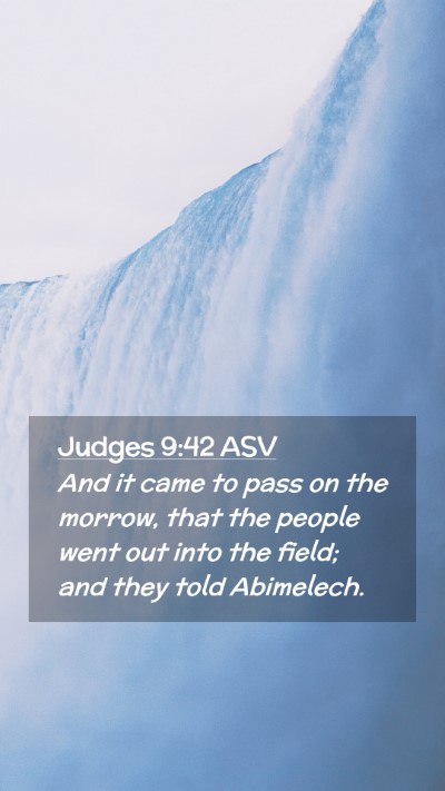 Picture 02 - Judges 9:42 ASV Mobile Phone Wallpaper - And it came to pass on the morrow, that the - Mobile Bible Verse Wallpaper