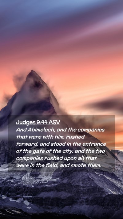 Picture 02 - Judges 9:44 ASV Mobile Phone Wallpaper - And Abimelech, and the companies that were with - Mobile Bible Verse Wallpaper