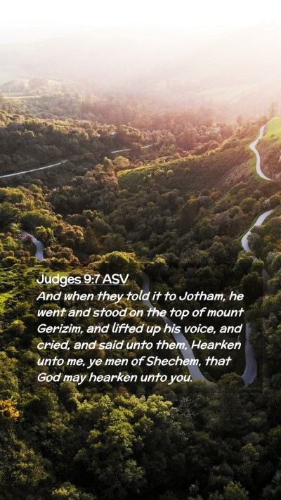 Picture 02 - Judges 9:7 ASV Mobile Phone Wallpaper - And when they told it to Jotham, he went and - Mobile Bible Verse Wallpaper