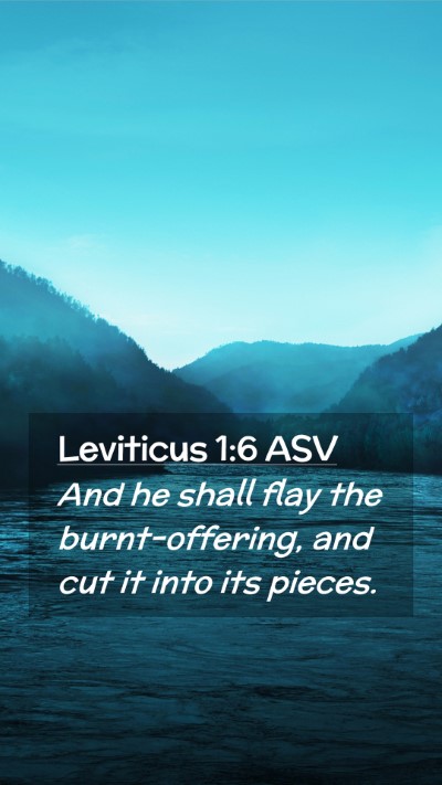 Picture 02 - Leviticus 1:6 ASV Mobile Phone Wallpaper - And he shall flay the burnt-offering, and cut it - Mobile Bible Verse Wallpaper