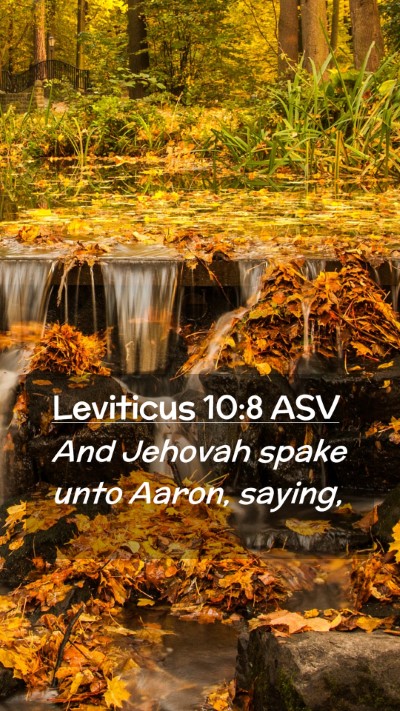 Picture 02 - Leviticus 10:8 ASV Mobile Phone Wallpaper - And Jehovah spake unto Aaron, - Mobile Bible Verse Wallpaper