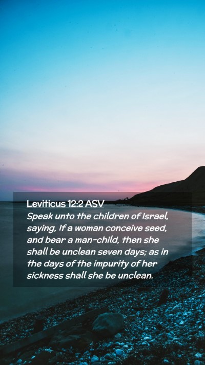 Picture 02 - Leviticus 12:2 ASV Mobile Phone Wallpaper - Speak unto the children of Israel, saying, If a - Mobile Bible Verse Wallpaper