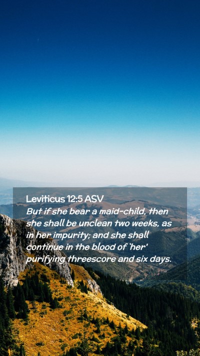 Picture 02 - Leviticus 12:5 ASV Mobile Phone Wallpaper - But if she bear a maid-child, then she shall be - Mobile Bible Verse Wallpaper