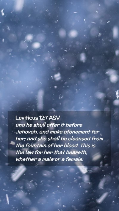 Picture 02 - Leviticus 12:7 ASV Mobile Phone Wallpaper - and he shall offer it before Jehovah, and make - Mobile Bible Verse Wallpaper