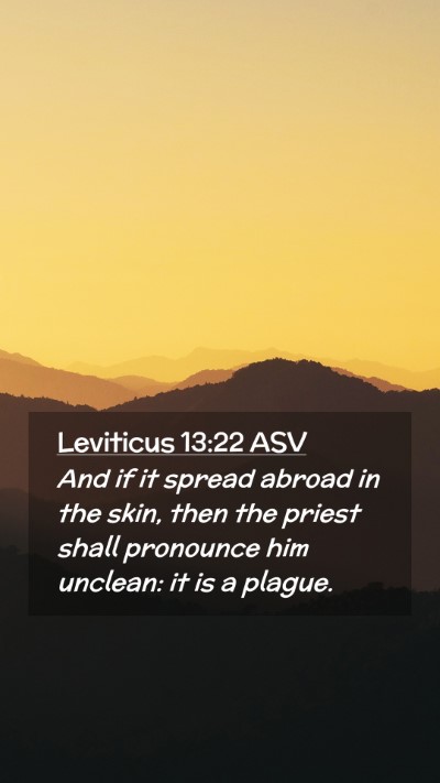 Picture 02 - Leviticus 13:22 ASV Mobile Phone Wallpaper - And if it spread abroad in the skin, then the - Mobile Bible Verse Wallpaper