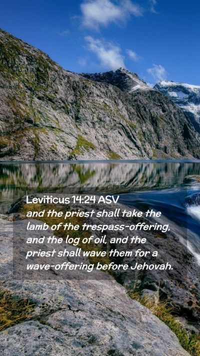 Picture 02 - Leviticus 14:24 ASV Mobile Phone Wallpaper - and the priest shall take the lamb of the - Mobile Bible Verse Wallpaper