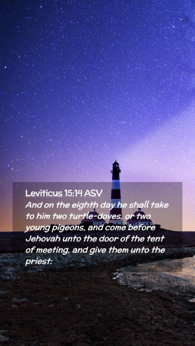Picture 02 - Leviticus 15:14 ASV Mobile Phone Wallpaper - And on the eighth day he shall take to him two - Mobile Bible Verse Wallpaper