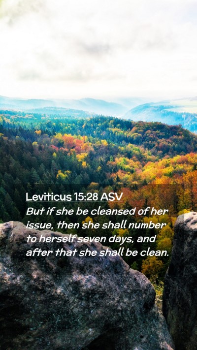 Picture 02 - Leviticus 15:28 ASV Mobile Phone Wallpaper - But if she be cleansed of her issue, then she - Mobile Bible Verse Wallpaper