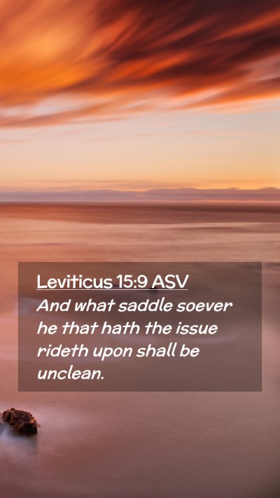 Picture 02 - Leviticus 15:9 ASV Mobile Phone Wallpaper - And what saddle soever he that hath the issue - Mobile Bible Verse Wallpaper