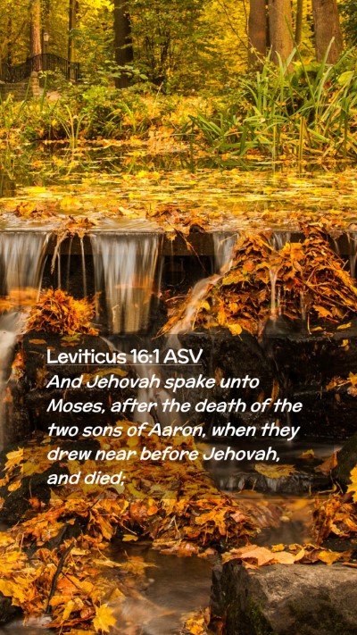 Picture 02 - Leviticus 16:1 ASV Mobile Phone Wallpaper - And Jehovah spake unto Moses, after the death of - Mobile Bible Verse Wallpaper