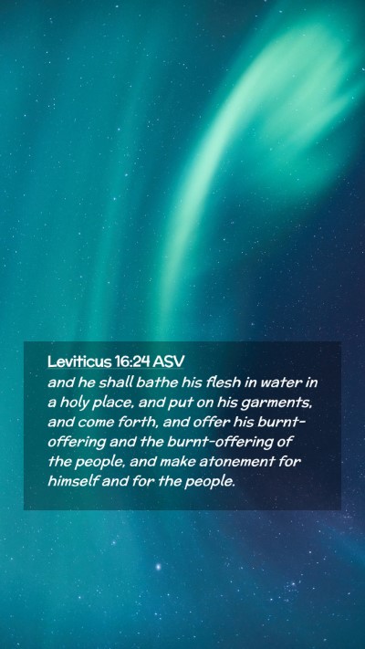 Picture 02 - Leviticus 16:24 ASV Mobile Phone Wallpaper - and he shall bathe his flesh in water in a holy - Mobile Bible Verse Wallpaper