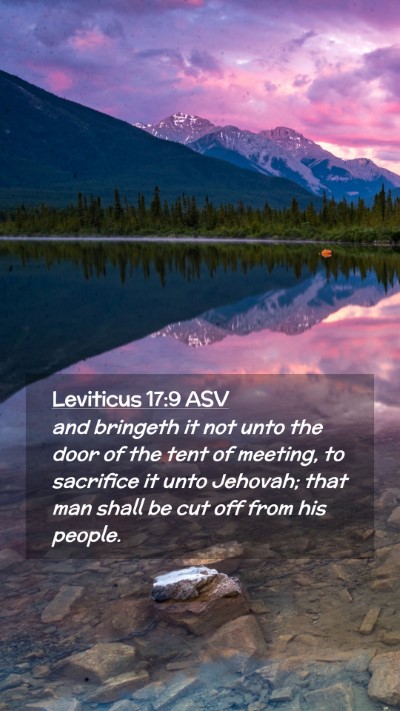 Picture 02 - Leviticus 17:9 ASV Mobile Phone Wallpaper - and bringeth it not unto the door of the tent of - Mobile Bible Verse Wallpaper