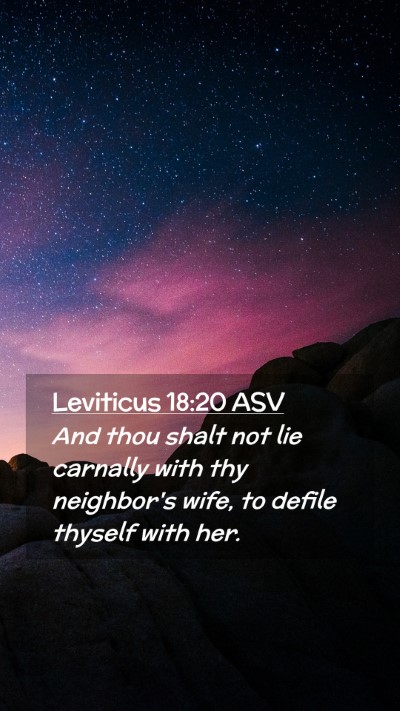 Picture 02 - Leviticus 18:20 ASV Mobile Phone Wallpaper - And thou shalt not lie carnally with thy - Mobile Bible Verse Wallpaper