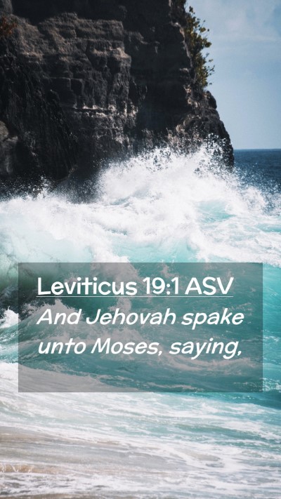 Picture 02 - Leviticus 19:1 ASV Mobile Phone Wallpaper - And Jehovah spake unto Moses, - Mobile Bible Verse Wallpaper