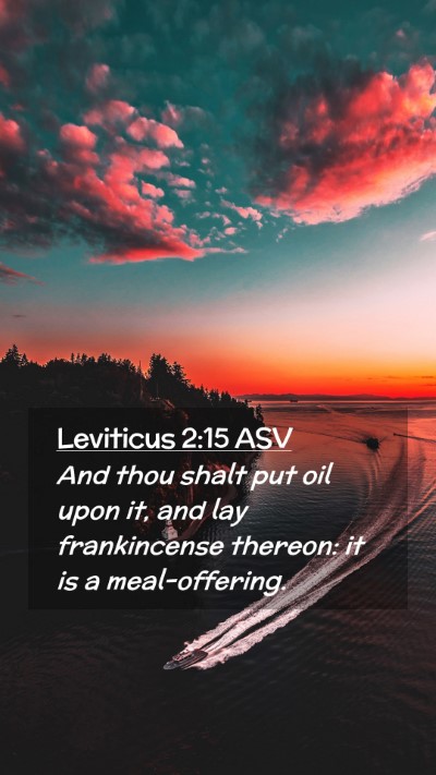 Picture 02 - Leviticus 2:15 ASV Mobile Phone Wallpaper - And thou shalt put oil upon it, and lay - Mobile Bible Verse Wallpaper