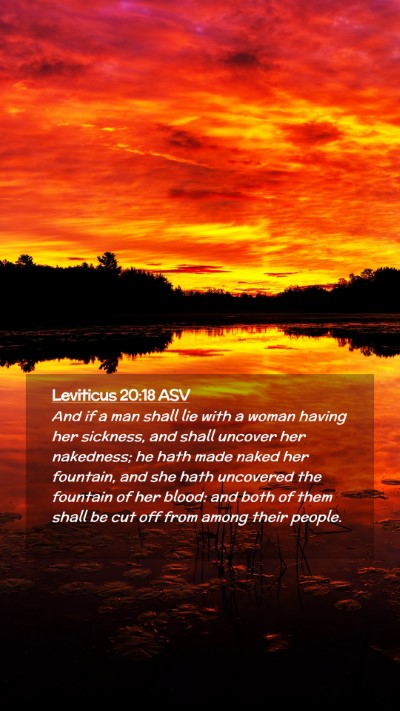 Picture 02 - Leviticus 20:18 ASV Mobile Phone Wallpaper - And if a man shall lie with a woman having her - Mobile Bible Verse Wallpaper