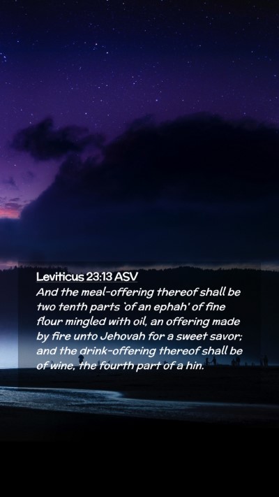 Picture 02 - Leviticus 23:13 ASV Mobile Phone Wallpaper - And the meal-offering thereof shall be two tenth - Mobile Bible Verse Wallpaper