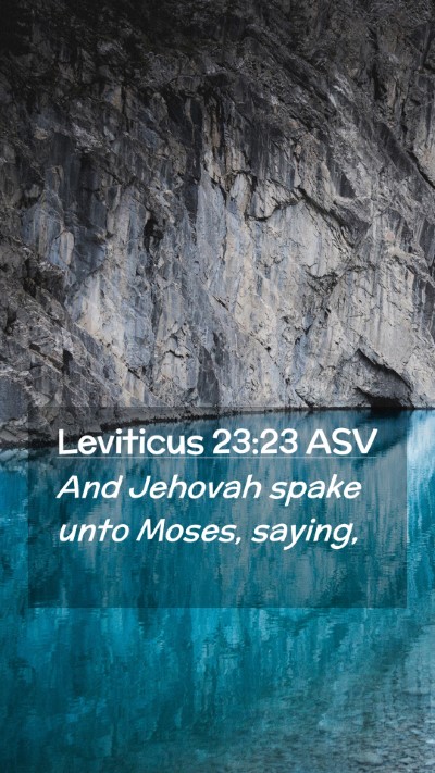 Picture 02 - Leviticus 23:23 ASV Mobile Phone Wallpaper - And Jehovah spake unto Moses, - Mobile Bible Verse Wallpaper