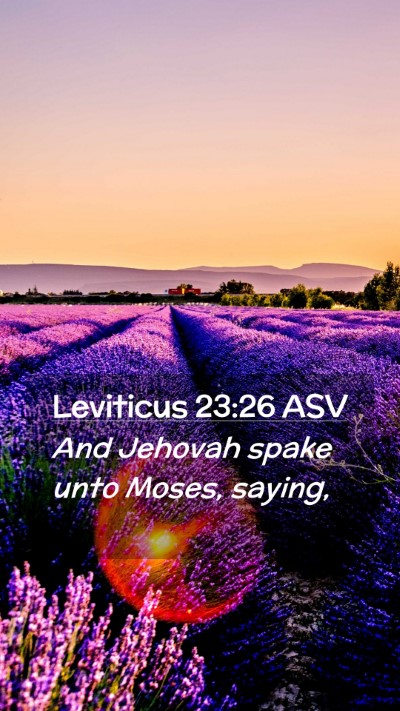 Picture 02 - Leviticus 23:26 ASV Mobile Phone Wallpaper - And Jehovah spake unto Moses, - Mobile Bible Verse Wallpaper