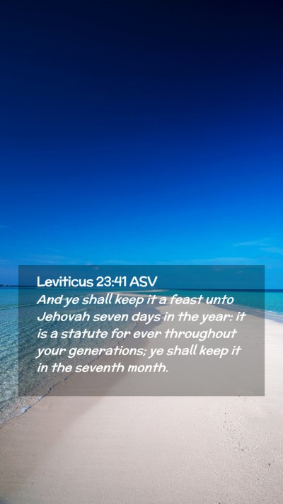 Picture 02 - Leviticus 23:41 ASV Mobile Phone Wallpaper - And ye shall keep it a feast unto Jehovah seven - Mobile Bible Verse Wallpaper