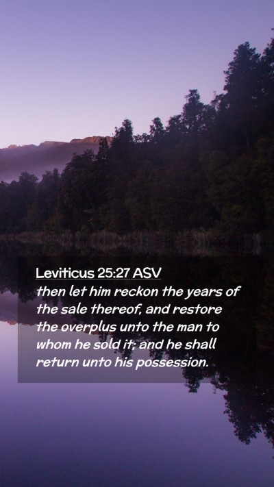 Picture 02 - Leviticus 25:27 ASV Mobile Phone Wallpaper - then let him reckon the years of the sale - Mobile Bible Verse Wallpaper
