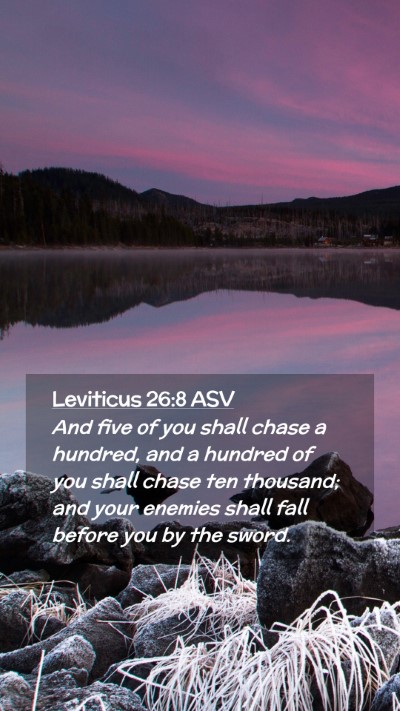 Picture 02 - Leviticus 26:8 ASV Mobile Phone Wallpaper - And five of you shall chase a hundred, and a - Mobile Bible Verse Wallpaper