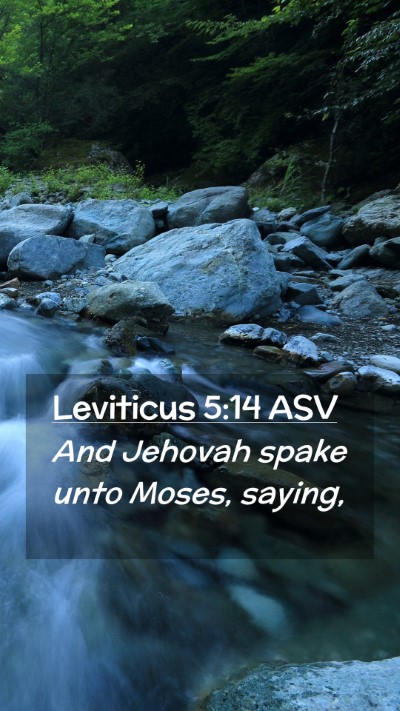 Picture 02 - Leviticus 5:14 ASV Mobile Phone Wallpaper - And Jehovah spake unto Moses, - Mobile Bible Verse Wallpaper