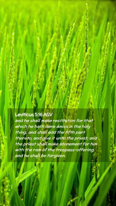 Picture 02 - Leviticus 5:16 ASV Mobile Phone Wallpaper - and he shall make restitution for that which he - Mobile Bible Verse Wallpaper