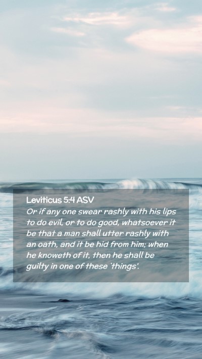 Picture 02 - Leviticus 5:4 ASV Mobile Phone Wallpaper - Or if any one swear rashly with his lips to do - Mobile Bible Verse Wallpaper
