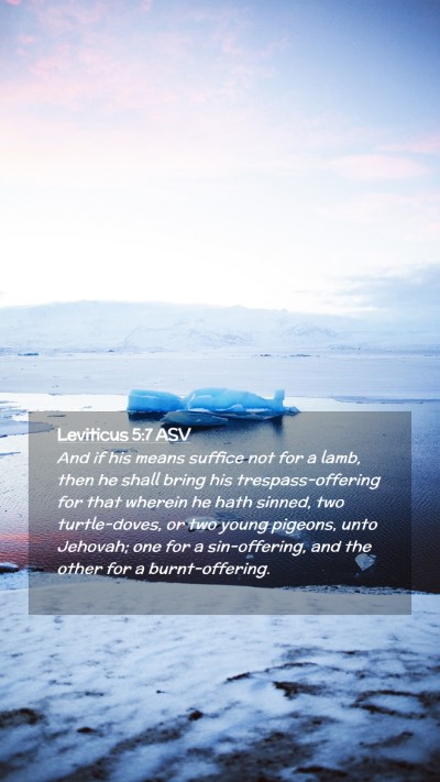 Picture 02 - Leviticus 5:7 ASV Mobile Phone Wallpaper - And if his means suffice not for a lamb, then he - Mobile Bible Verse Wallpaper