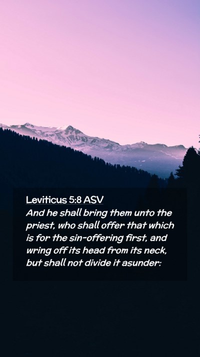 Picture 02 - Leviticus 5:8 ASV Mobile Phone Wallpaper - And he shall bring them unto the priest, who - Mobile Bible Verse Wallpaper
