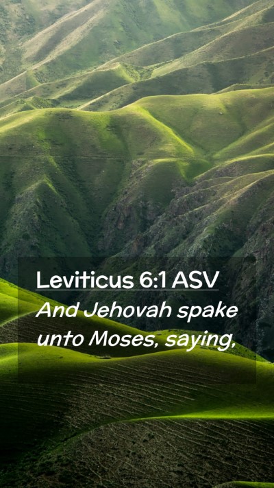 Picture 02 - Leviticus 6:1 ASV Mobile Phone Wallpaper - And Jehovah spake unto Moses, - Mobile Bible Verse Wallpaper