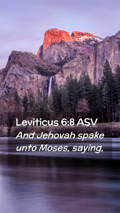 Picture 02 - Leviticus 6:8 ASV Mobile Phone Wallpaper - And Jehovah spake unto Moses, - Mobile Bible Verse Wallpaper