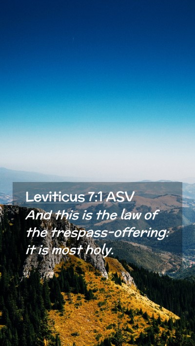 Picture 02 - Leviticus 7:1 ASV Mobile Phone Wallpaper - And this is the law of the trespass-offering: it - Mobile Bible Verse Wallpaper