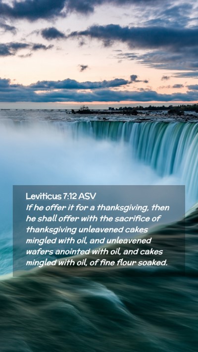 Picture 02 - Leviticus 7:12 ASV Mobile Phone Wallpaper - If he offer it for a thanksgiving, then he shall - Mobile Bible Verse Wallpaper