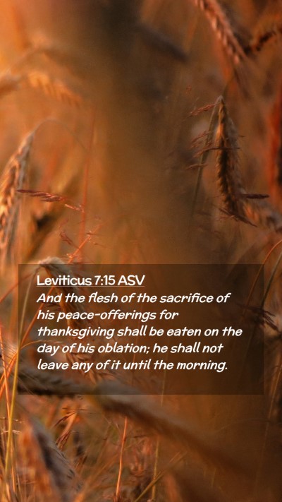 Picture 02 - Leviticus 7:15 ASV Mobile Phone Wallpaper - And the flesh of the sacrifice of his - Mobile Bible Verse Wallpaper