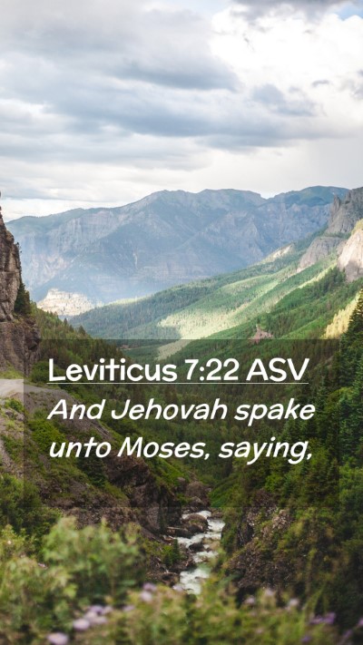 Picture 02 - Leviticus 7:22 ASV Mobile Phone Wallpaper - And Jehovah spake unto Moses, - Mobile Bible Verse Wallpaper