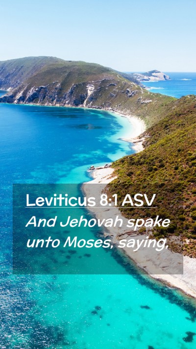 Picture 02 - Leviticus 8:1 ASV Mobile Phone Wallpaper - And Jehovah spake unto Moses, - Mobile Bible Verse Wallpaper