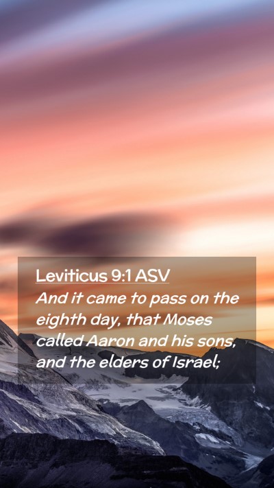 Picture 02 - Leviticus 9:1 ASV Mobile Phone Wallpaper - And it came to pass on the eighth day, that Moses - Mobile Bible Verse Wallpaper