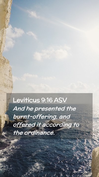 Picture 02 - Leviticus 9:16 ASV Mobile Phone Wallpaper - And he presented the burnt-offering, and offered - Mobile Bible Verse Wallpaper