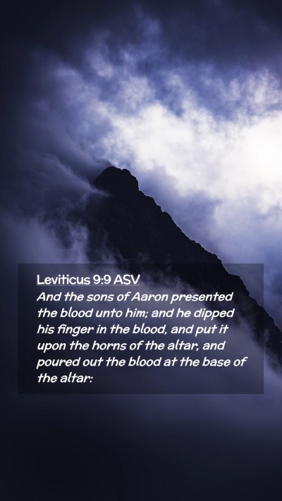 Picture 02 - Leviticus 9:9 ASV Mobile Phone Wallpaper - And the sons of Aaron presented the blood unto - Mobile Bible Verse Wallpaper