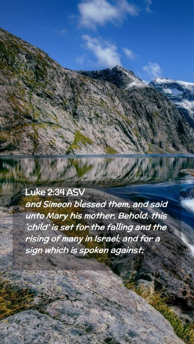 Picture 02 - Luke 2:34 ASV Mobile Phone Wallpaper - and Simeon blessed them, and said unto Mary his - Mobile Bible Verse Wallpaper