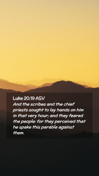 Picture 02 - Luke 20:19 ASV Mobile Phone Wallpaper - And the scribes and the chief priests sought to - Mobile Bible Verse Wallpaper