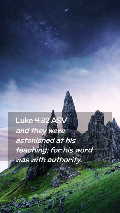 Picture 02 - Luke 4:32 ASV Mobile Phone Wallpaper - and they were astonished at his teaching; for his - Mobile Bible Verse Wallpaper