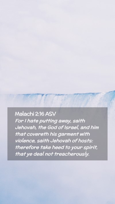 Picture 02 - Malachi 2:16 ASV Mobile Phone Wallpaper - For I hate putting away, saith Jehovah, the God - Mobile Bible Verse Wallpaper