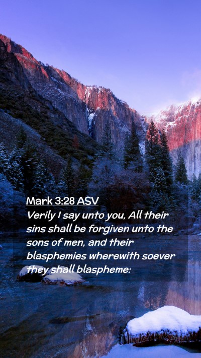 Picture 02 - Mark 3:28 ASV Mobile Phone Wallpaper - Verily I say unto you, All their sins shall be - Mobile Bible Verse Wallpaper