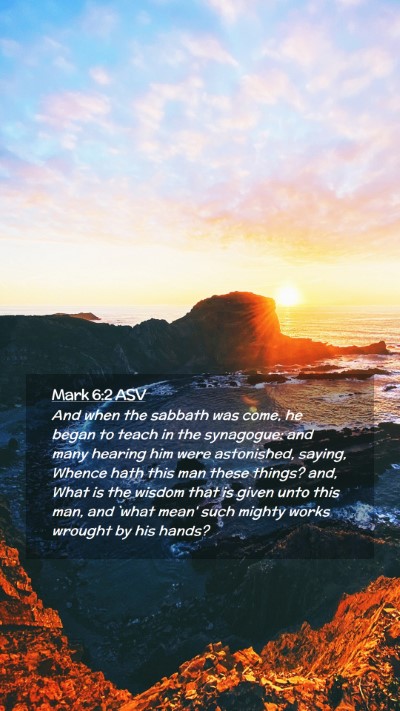 Picture 02 - Mark 6:2 ASV Mobile Phone Wallpaper - And when the sabbath was come, he began to teach - Mobile Bible Verse Wallpaper