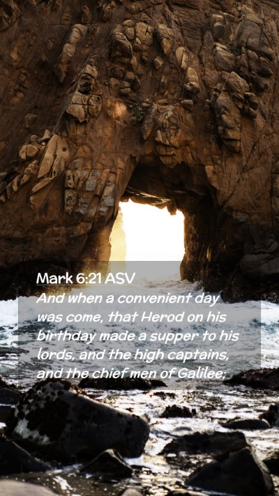 Picture 02 - Mark 6:21 ASV Mobile Phone Wallpaper - And when a convenient day was come, that Herod on - Mobile Bible Verse Wallpaper