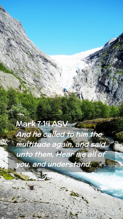 Picture 02 - Mark 7:14 ASV Mobile Phone Wallpaper - And he called to him the multitude again, and - Mobile Bible Verse Wallpaper